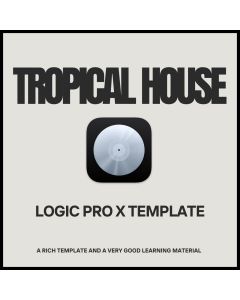 Tropical House Logic Pro X Template
